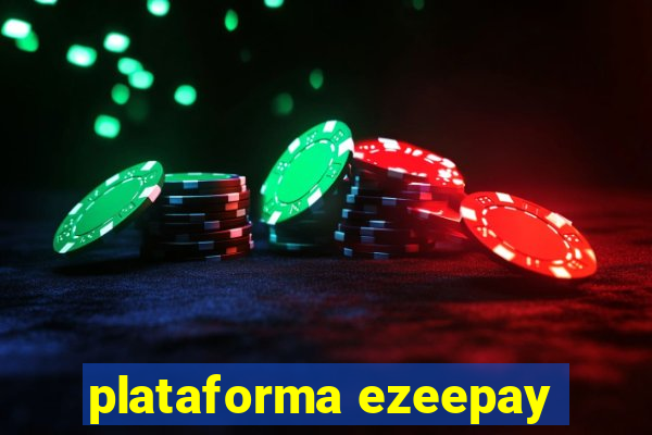 plataforma ezeepay